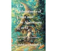 The Adventures of Vaya and The Spectrum World: Vaya Visits The Enchanted Forest: 3