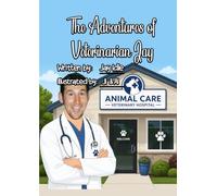 The Adventures of Veterinarian Jay (Jay's Adventures)