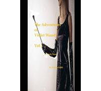 The Adventures of Violet Wand: Early Years