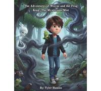 The Adventures of Wayne and the Frog King: The Mysterious Mist