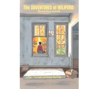 The Adventures of Wiliford: Heretofore Untold