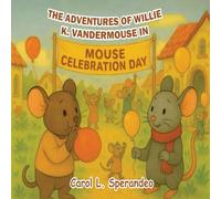 The Adventures of Willie K. Vandermouse in Mouse Celebration Day