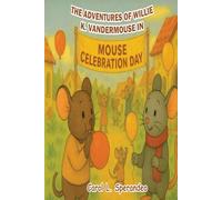 The Adventures of Willie K. Vandermouse in Mouse Celebration Day