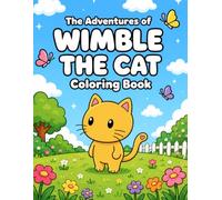 The Adventures of Wimble the Cat Coloring Book: Bold and Easy Coloring Fun for Kids Ages 3-8 Filled with Friendship, Music, Kindness, and Imagination (Heart Tail Animals)