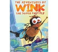The Adventures of Wink the Super Fast Fly