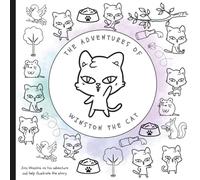 The Adventures Of Winston the Cat Coloring Book: A Story-Based Coloring Book That Turns Kids into Illustrators and Storytellers