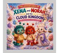 The Adventures of Xena and Norah and the Cloud Kingdom