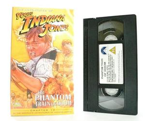 The Adventures Of Young Indiana Jones - The Phantom Train Of Doom [VHS]