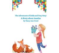 The Adventures of Zelda and Foxy: A Story about Autism (4) (The Creeds)