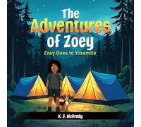 The Adventures of Zoey: Zoey Goes to Yosemite