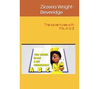 The Adventures with Mia, A to Z: The Queen in Me and My Bumblebee