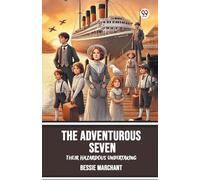 The Adventurous SevenTheir Hazardous Undertaking (Edition1)
