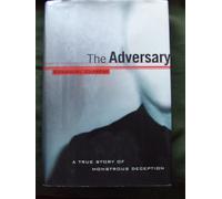 The Adversary: A True Story of Monstrous Deception