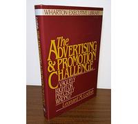The Advertising and Promotion Challenge: Vaguely Right or Precisely Wrong? (Wharton Executive Library)