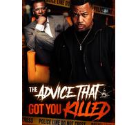 The Advice That Got You Killed