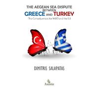 The Aegean Sea Dispute between Greece and Turkey: The Consequences for NATO and the EU