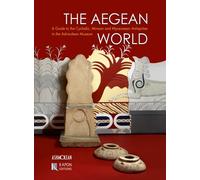 The Aegean World: A Guide to Cycladic, Minoan, and Mycenaean Antiquities in the Ashmolean by Yannis Galanakis (2013-06-27)