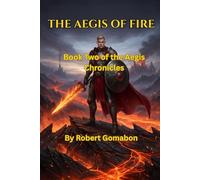 The Aegis of Fire: Book Two of the Aegis Chronicles