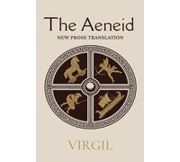 The Aeneid: A New Prose Translation
