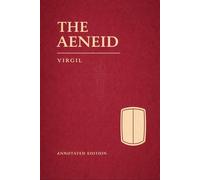The Aeneid (Astor Edition): The Complete Text with Commentary, Context, and Analysis