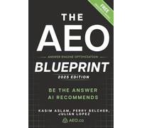 The AEO Blueprint: Be the Answer AI Recommends
