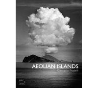 The Aeolian Islands: Sicily's Volcanic Paradise (Imago Mundi, 11)