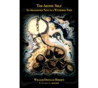 The Aeonic Self: An Abandoned Nest in a Withered Tree