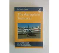 The Aeroplane, Technical: v. 4 (Air Pilot's Manual)