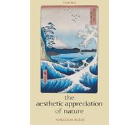 The Aesthetic Appreciation of Nature