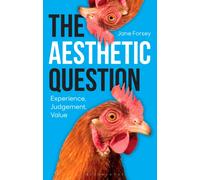 The Aesthetic Question : Experience, Judgement, Value