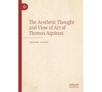The Aesthetic Thought and View of Art of Thomas Aquinas