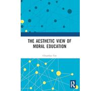 The Aesthetic View of Moral Education