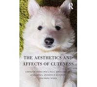 The Aesthetics and Affects of Cuteness
