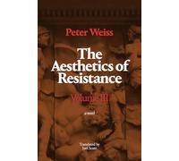 The Aesthetics of Resistance, Volume III: A Novel: 3