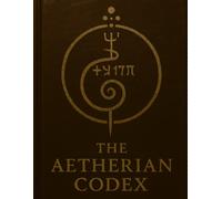The Aetherian Codex: Sacred Edition (Quantum Entanglement: Light Evolution Saga)