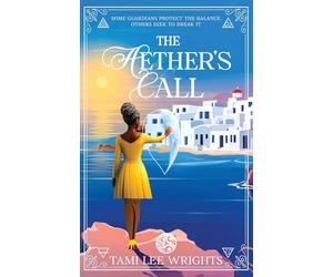 The Aether's Call: Global Edition: 1 (Chronicles of the Elements: The Fénix's Tales)