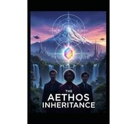 The Aethos Inheritance: With Images: 3 (The Mount Shasta Mysteries)