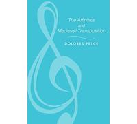 The Affinities and Medieval Transposition (Music Scholarship and Performance)