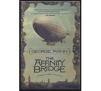 The Affinity Bridge (Newbury & Hobbes Investigation)