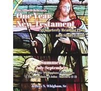 The Affluent Believer's One Year New Testament: A Quarterly Reading Plan and Study Guide - Summer (July-September)