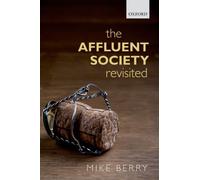 The Affluent Society Revisited