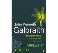 The Affluent Society: Updated with a New Introduction by the Author (Penguin Bus