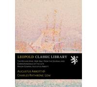 The Afghan War, 1838-1842: From the Journal and Correspondence of the Late Major-General Augustus Abbott