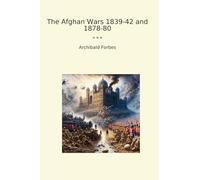 The Afghan Wars 1839-42 and 1878-80 (Classic Books)