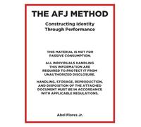 The AFJ Method: Constructing Identity Through Performance