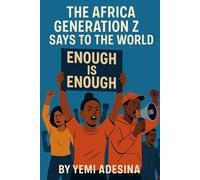 The Africa Generation Z Says to the World: Enough Is Enough