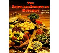 The African-American Kitchen: Cooking from Our Heritage
