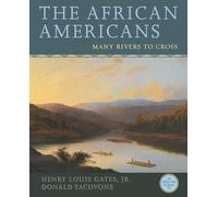 The African Americans: Many Rivers to Cross