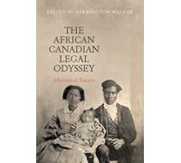 The African Canadian Legal Odyssey : Historical Essays