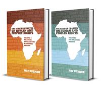 The African Charter on Human and Peoples’ Rights [2 volume set]